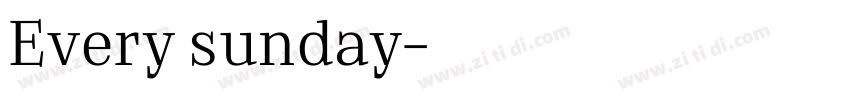 Every sunday字体转换